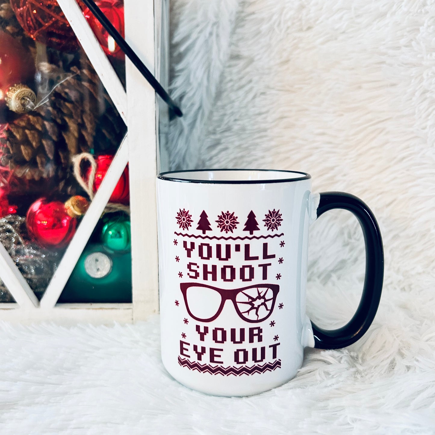 You’ll Shoot Your Eye Out Christmas Story Mug