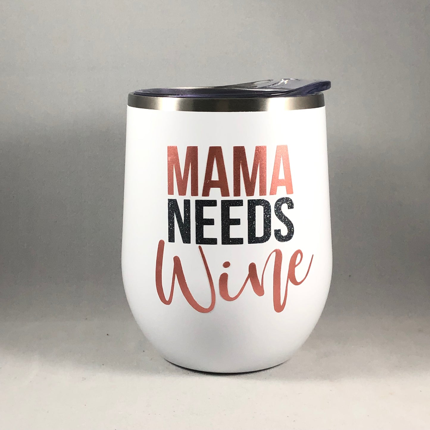 Mama Needs Wine Tumbler