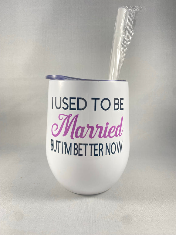Use To Be Married Tumbler