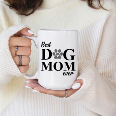 Best Dog Mom Ever Coffee Mug