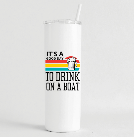 Drink on a Boat 20oz Tumbler