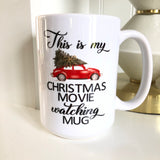 This is My Christmas Movie Watching Mug