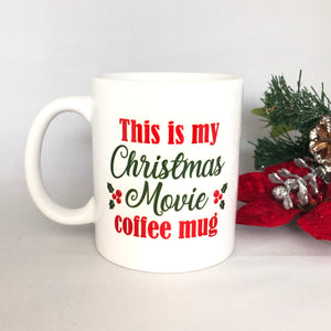 Christmas Movies and Coffee 11oz Mug