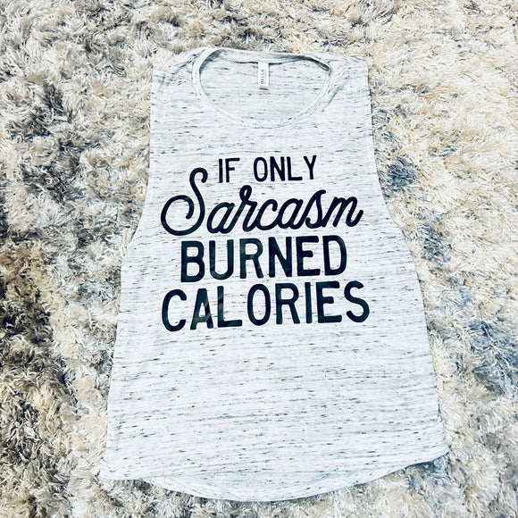 If Only Sarcasm Burned Calories